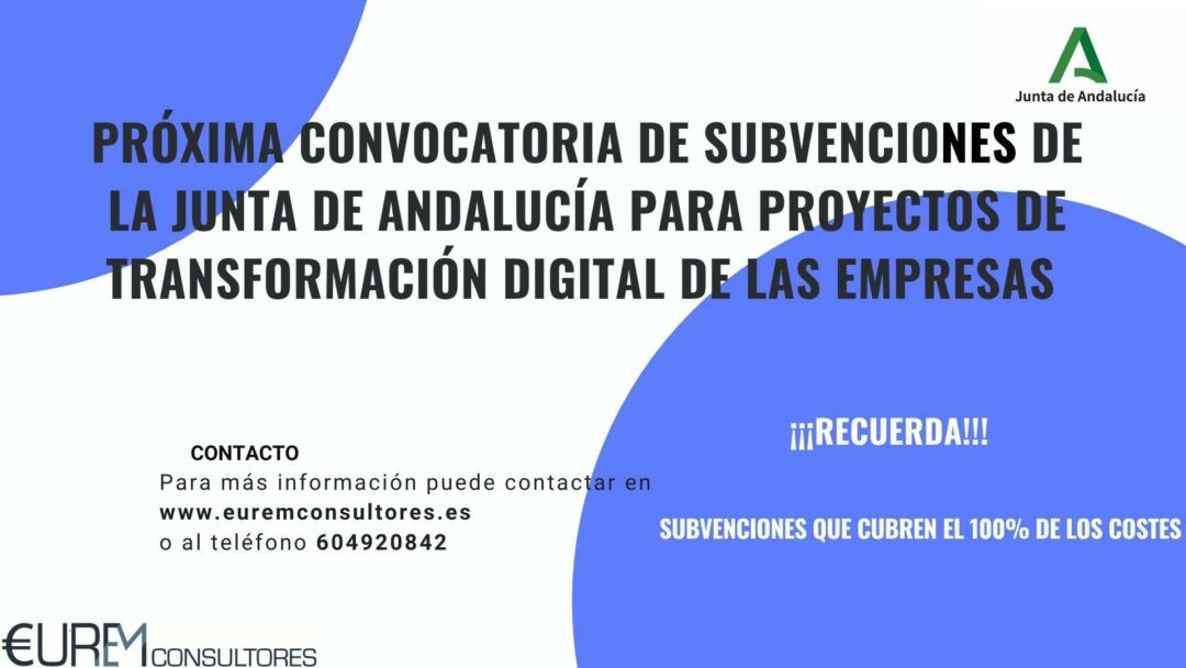 Subvenciones de la Junta de Andalucía: Línea «Proyectos de transformación digital para pymes»