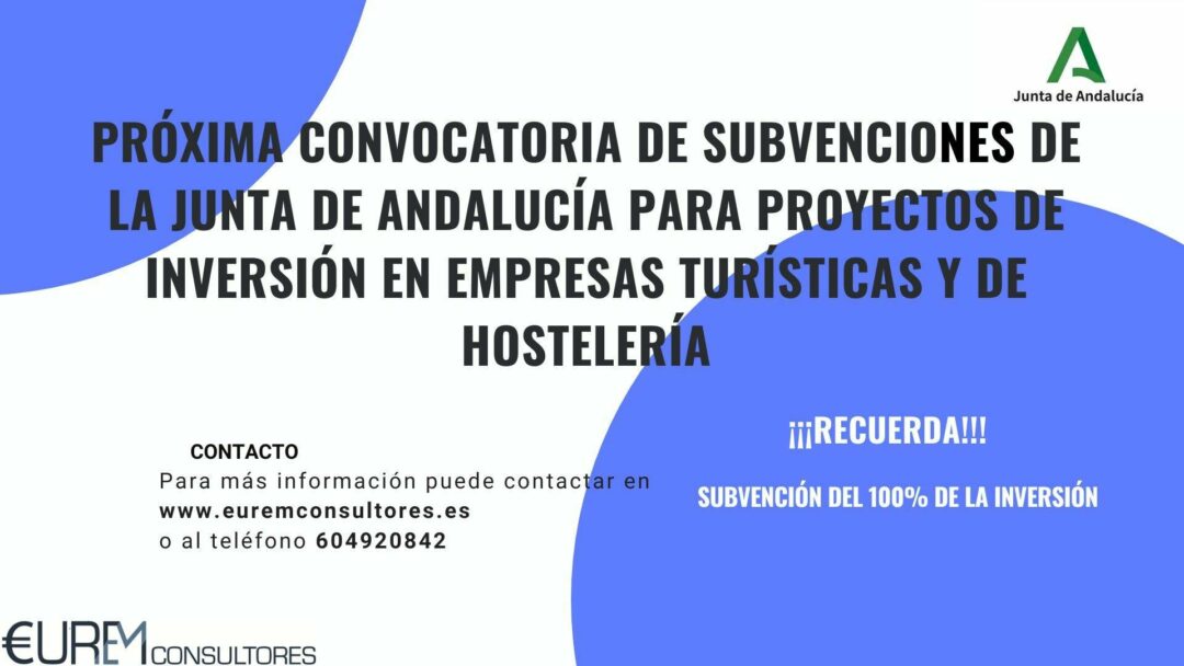 SUBVENCIONES PARA INVERSI&Oacute;N EN LAS PYMES TUR&Iacute;STICAS Y DE HOSTELER&Iacute;A EN ANDALUC&Iacute;A